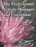 The Professional Activity Manager and Consultant