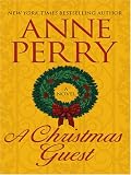 A Christmas Guest Anne Perry