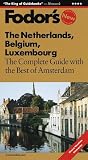 Fodor's Netherland, Belgium, Luxembourg, 4th Edition: The Complete Guide with the Best of Amsterdam (Fodor's the Netherlands, Belgium and Luxembourg)