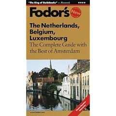 Fodor's Netherland, Belgium, Luxembourg, 4th Edition: The Complete Guide with the Best of Amsterdam (Fodor's the Netherlands, Belgium and Luxembourg)