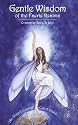 Gentle Wisdom of the Faerie Realms