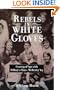 Rebels in White Gloves: Coming of Age with the Wellesley Class of '69