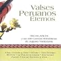 Valses Peruanos Eternos