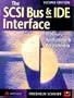 The SCSI Bus and Ide Interface: Protocals, Applications and Programming (2nd Edition)