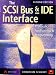 The SCSI Bus and Ide Interface: Protocals, Applications and Programming (2nd Edition)