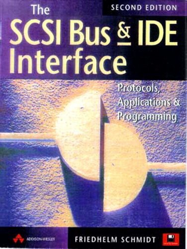 The SCSI Bus and Ide Interface: Protocals, Applications and Programming (2nd Edition)