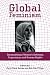 Global Feminism: Transnational Women's Activism, Organizing, and Human Rights