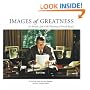 Images of Greatness: An Intimate Look at the Presidency of Ronald Reagan
