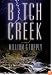 Bitch Creek: A Novel