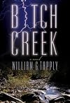 Bitch Creek: A Novel