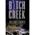 Bitch Creek: A Novel