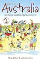 Going to Live in Australia: Your Practical Guide to Living and Working in Oz