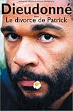 Dieudonn� : Le Divorce de Patrick, � l'Olympia [VHS]