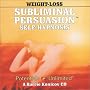 Weight Loss (Subliminal Persuasion Self-Hypnosis)
