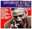Saturday Night Fish Fry