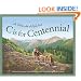 C Is for Centennial : A Colorado Alphabet (Alphabet Series)