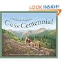 C Is for Centennial : A Colorado Alphabet (Alphabet Series)