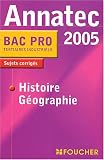 Annatec Foucher : Histoire - Géographie, Bac Pro Tertiaires - Industriels