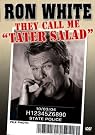 Ron White: They...