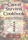 The Cancer Survival Cookbook: 200 Quick & Easy Recipes with Helpful Eating Hints