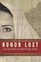 Honor Lost : Love and Death in Modern Day Jordan