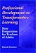 Professional Development as Transformative Learning: New Perspectives for Teachers of Adults (Jossey Bass Higher and Adult Education Series)