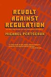 Revolt Against Regulation: The Rise and Pause of the Consumer Movement