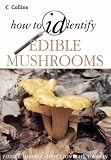 Edible Mushrooms (Collins How to ID)