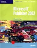 Microsoft Publisher 2002-lllustrated Essentials (Illustrated (Thompson Learning))