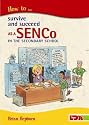 How to Survive and Succeed as a SENCo in the Secondary School (How to...)
