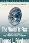The World Is Flat: A Brief History of the Twenty-first Century