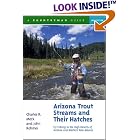 Click here to buy Arizona Trout Streams and Their Hatches: Fly Fishing in the High Deserts of Arizona and... by  Charles R. Meck and John Rohmer.