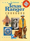 The Authorized Texas Ranger Cookbook John Harris, Cheryl Harris