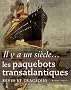 Il y a un si�cle... les paquebots transatlantiques : R�ves et Trag�dies