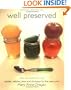 Well Preserved: Pickles, Relishes, Jams, and Chutney's for the New Cook