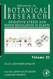 Oxidative Stress and Redox Regulation in Plants, Volume 52 (Advances in Botanical Research)