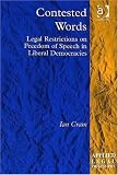 Contested Words: Legal Restrictions on Freedom of Speech in Liberal Democracies (Applied Legal Philosophy) (Applied Legal Philosophy)