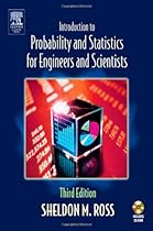 Introduction to Probability and Statistics for Engineers and Scientists, Third Edition Introduction to Probability and Statistics for Engineers and Scientists, Third Edition