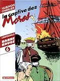Revue Dargaud  / Barbe-Rouge l'intégrale, tome 6 : La Captive des Mores