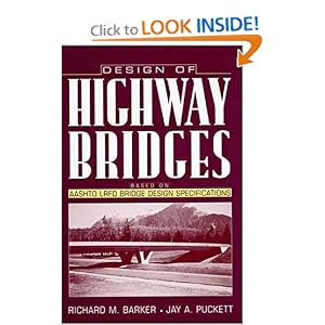 Design of Highway Bridges: Based on AASHTO LRFD, Bridge Design Specifications by Richard M. Barker, Jay A. Puckett
