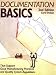 Documentation Basics That Support Good Manufacturing Practices and Quality System Regulations