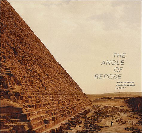 Angle of Repose: Four American Photographers in Egypt, The
