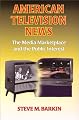American Television News: The Media Marketplace and the Public Interest