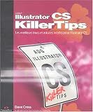 Illustrator CS : Les meilleurs trucs et astuces pour Illustrator CS