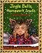 Jingle Bells, Homework Smells