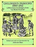 Children's Fashions, 1860-1912: 1,065 Costume Designs from 