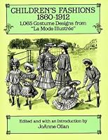 Children's Fashions, 1860-1912: 1,065 Costume Designs from 
