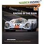 Racing in the Rain: My Years with Brilliant Drivers, Legendary Sports Cars, and a Dedicated Team