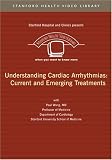Understanding Cardiac Arrhythmias:  Current and Emerging Treatments