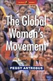 The Global Womens Movement: Issues and Strategies for the New Century (Global Issues)